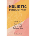 Holistic Productivity