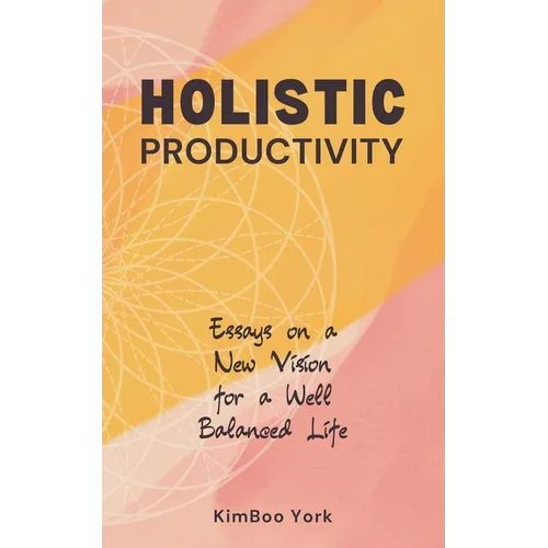 Holistic Productivity