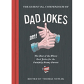 The Essential Compendium of Dad Jokes: The Best of the Worst Dad Jokes for the Painfully Punny Parent301 Jokes!