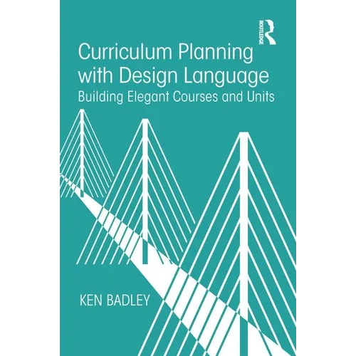Curriculum Planning with Design Language: Building Elegant Courses and Units
