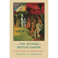 The Second British Empire: In the Crucible of the Twentieth Century