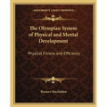 The Olympian System of Physical and Mental Development: Physical Fitness and Efficiency