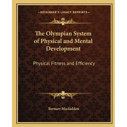 The Olympian System of Physical and Mental Development: Physical Fitness and Efficiency
