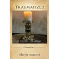 Traumatized: A case of Double Dealing