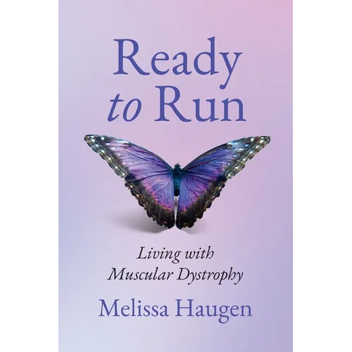 Ready to Run: Living with Muscular Dystrophy