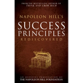 Napoleon Hill's Success Principles Rediscovered