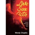 Live Sex Acts: Women Performing Erotic Labor