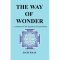 The Way of Wonder: A Return to the Mystery of Ourselves