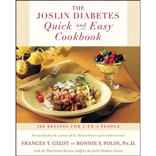 The Joslin Diabetes Quick and Easy Cookbook: 200 Recipes for 1 to 4 People