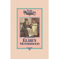 Elsie's Motherhood, Book 5