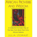 African Proverbs And Wisdom: A Collection for Every Day of the Year, from More Than Forty African Nations