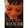 My Love Was Blind