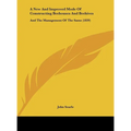 A New and Improved Mode of Constructing Beehouses and Beehives: And the Management of the Same (1839)