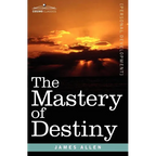 The Mastery of Destiny