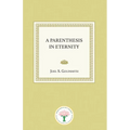 A Parenthesis in Eternity