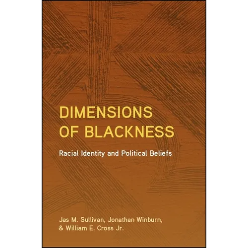 Dimensions of Blackness: Racial Identity and Political Beliefs
