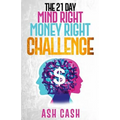 The 21 Day Mind Right Money Right Challenge