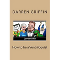 How to be a Ventriloquist