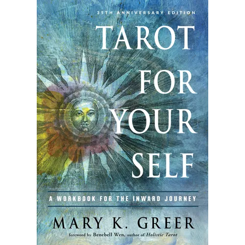 Tarot for Your Self: A Workbook for the Inward Journey (35th Anniversary Edition)