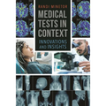 Medical Tests in Context: Innovations and Insights