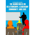 The Hamm Rules on Relationships, Leadership, Community, and Love