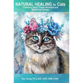 Natural Healing for Cats Combining Bach Flower Remedies and Behavioral Therapy: The Gentle Way to Help Change Cat Behavior.
