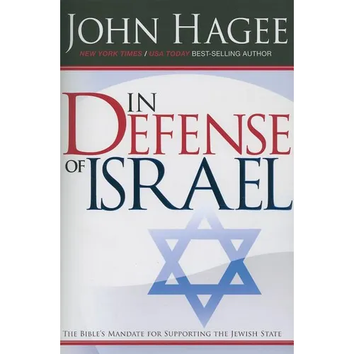 In Defense of Israel, Revised: The Bible's Mandate for Supporting the Jewish State
