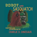 Robot and Sasquatch