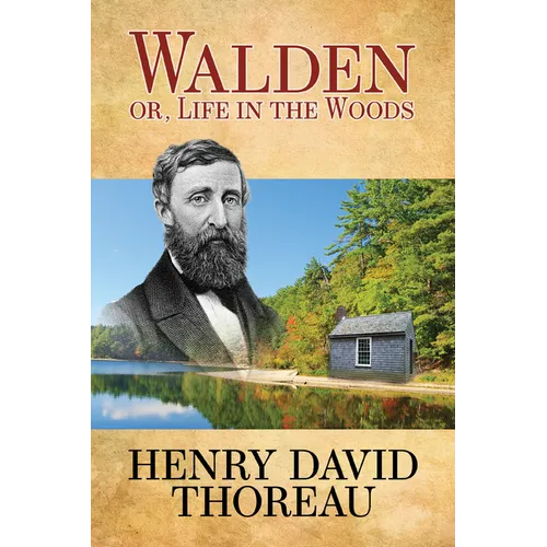 Walden (or Life in the Woods)