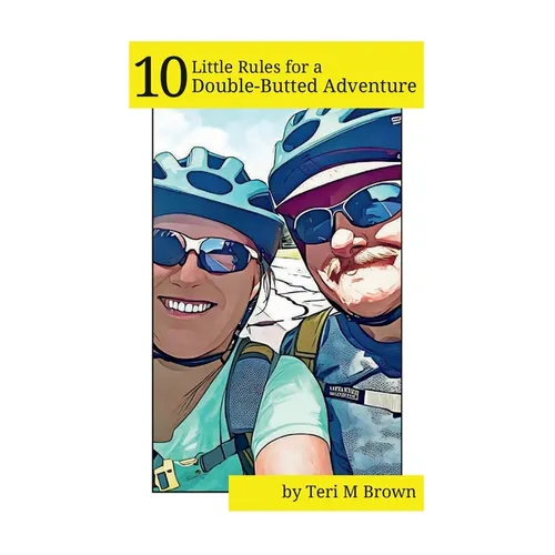 10 Little Rules for a Double-Butted Adventure