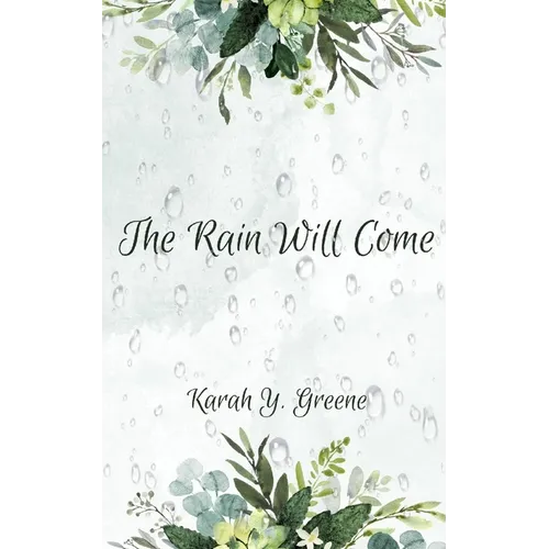 The Rain Will Come