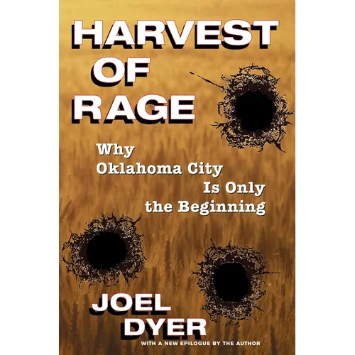 Harvest of Rage: Why Oklahoma City Is Only the Beginning