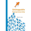 Unstoppable Entrepreneurship: What makes you unstoppable? How can an entrepreneur become unstoppable?