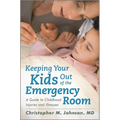 Keeping Your Kids Out of the Emergency Room: A Guide to Childhood Injuries and Illnesses