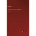 The Works of Aurelius Augustine: Vol. III