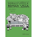 Horace Visits A Roman Villa (age 7-11 years): Horace Helps Learn English