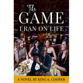 The Game I Ran On Life