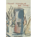 That Tongue Be Time: Norma Cole and a Continuous Making