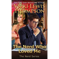 The Nerd Who Loved Me