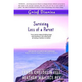 Grief Diaries: Surviving Loss of a Parent