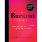 The Burnout Workbook: Advice and Exercises to Help You Unlock the Stress Cycle - Paperback