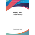 Papacy And Freemasonry