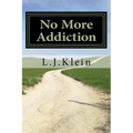 No More Addiction: Free yourself from tobacco, marijuana and other psychotropic substances