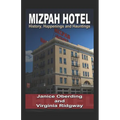 Mizpah Hotel: History, Happenings and Hauntings