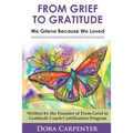 From Grief to Gratitude: We Grieve Because We Loved