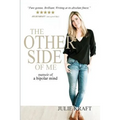 The Other Side of Me: memoir of a bipolar mind