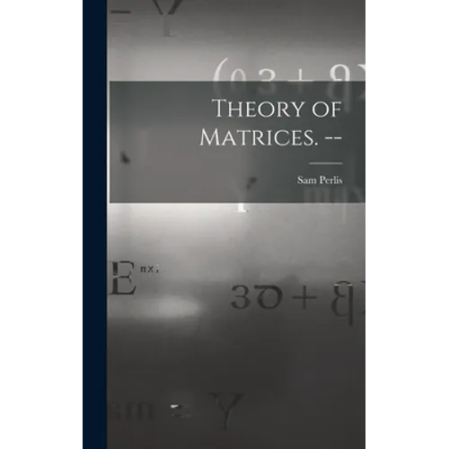 Theory of Matrices. --