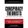 Conspiracy Theorists and Those Who Love Them