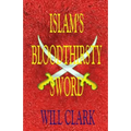 Islam's Bloodthirsty Sword