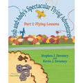 Josh and Andy's Spectacular Flying Adventures: Part 1: Flying Lessons